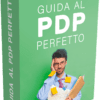GUIDA AL PDP PERFETTO