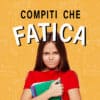 Compiti che fatica